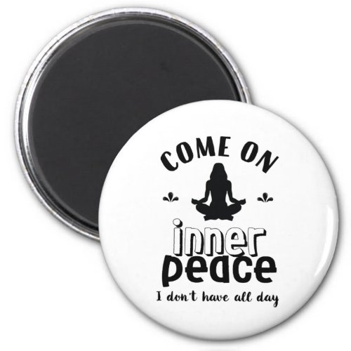 Funny Sarcastic Yoga Meditation Inner Peace Zen Magnet