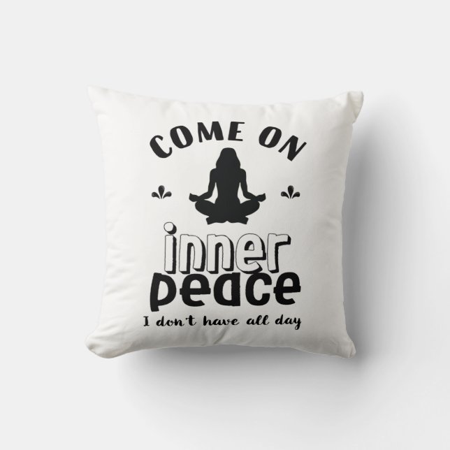Funny Sarcastic Yoga Meditation Inner Peace Zen Throw Pillow (Front)