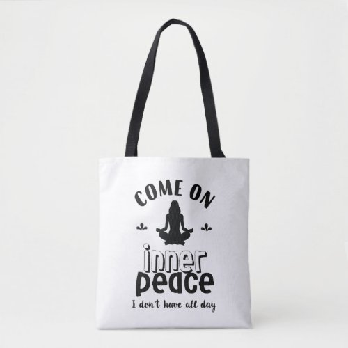 Funny Sarcastic Yoga Meditation Inner Peace Zen Tote Bag