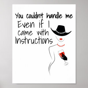 Funny Sarcastic You Couldn't Handle Me Women Wine Poster