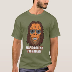 Funny Sasquatch Bigfoot Squatchin Quote T-Shirt