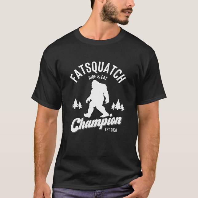 Funny Sasquatch Fatsquatch Hide and Eat Champion E T-Shirt (Front)