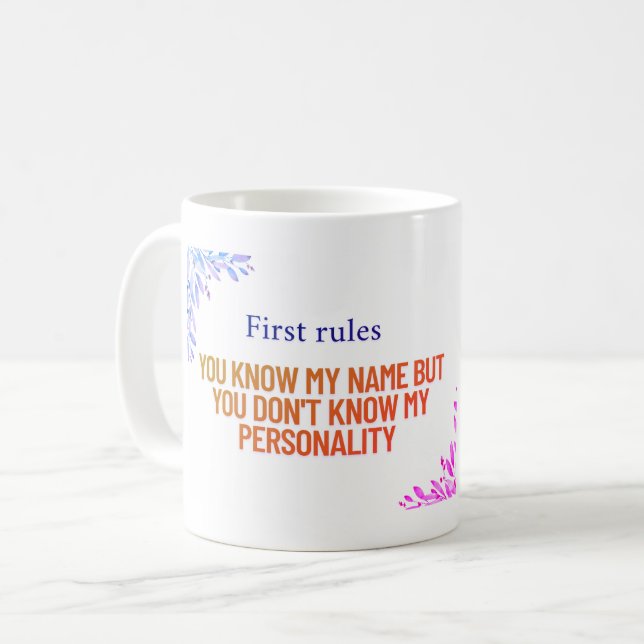 Funny Sassy Attitude Quote Coffee Mug - Personalit (Front Left)