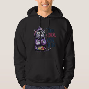Funny Sassy Cat Too Cool For This Hoodie Art ✨🐱😎