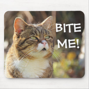 Funny Sassy Cat with Attitude Bite Me Mouse Pad