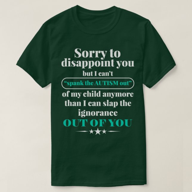 Funny Sassy Crazy Autism Mom T-Shirt (Design Front)