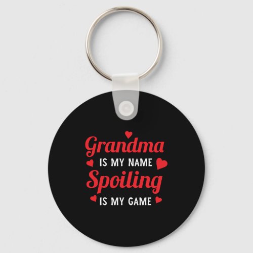 Funny Sassy Grandma Is My Name Spoiling Is My Game Keychain