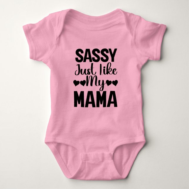 Funny Sassy Just Like Mama Baby Bodysuit (Front)