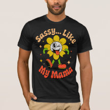 Funny Sassy Like My Mama Retro Cartoon Black T-Shi
