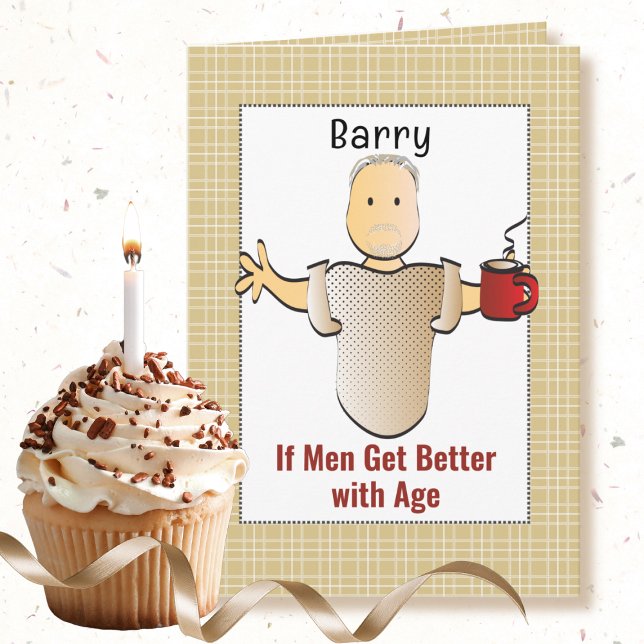 Funny Sassy Mature Male Cartoon Birthday           Card (Creator Uploaded)