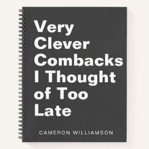 Funny Sassy Quote Cute Custom Name Black Notebook