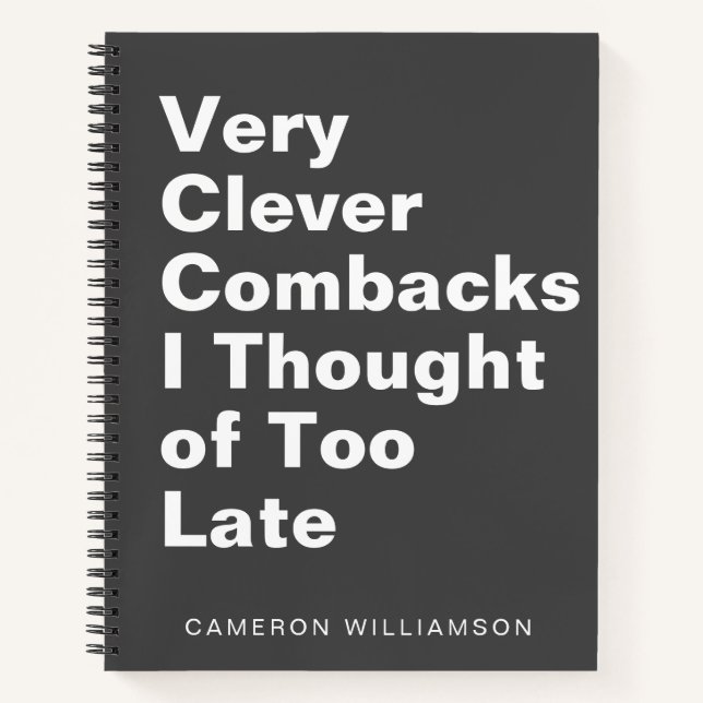 Funny Sassy Quote Cute Custom Name Black Notebook (Front)