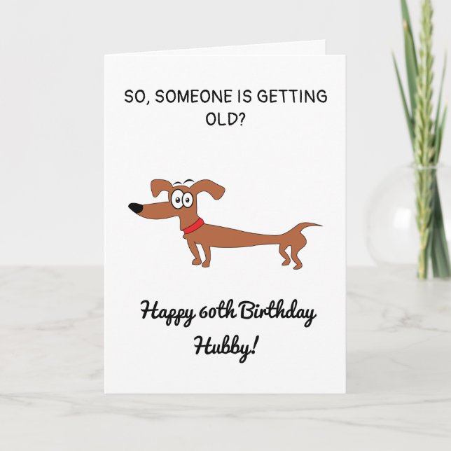 Funny Sausage Dog Snarky Husband 60th Birthday Car Card (Front)