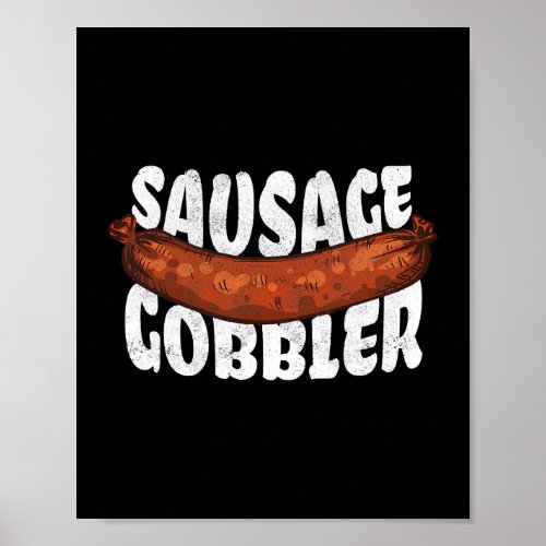 Funny Sausage Gobbler BBQ Grill Love Food Meat Poster