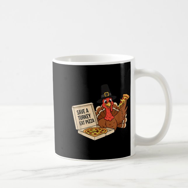 Funny Save A Turkey Eat A Zza Thanksgiving Zza Lov Coffee Mug (Right)