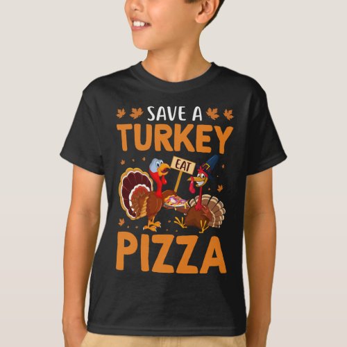 Funny Save a Turkey Eat Pizza Thanksgiving Kids Ad T_Shirt