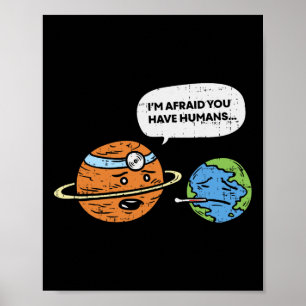 Funny Save Earth Day Planet Doctor Humans Poster