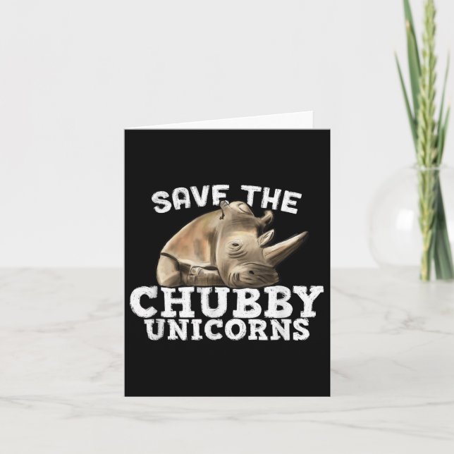 Funny Save The Chubby Unicorns - Artful Fat Rhino  Card (Front)