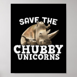 Funny Save The Chubby Unicorns - Artful Fat Rhino  Poster