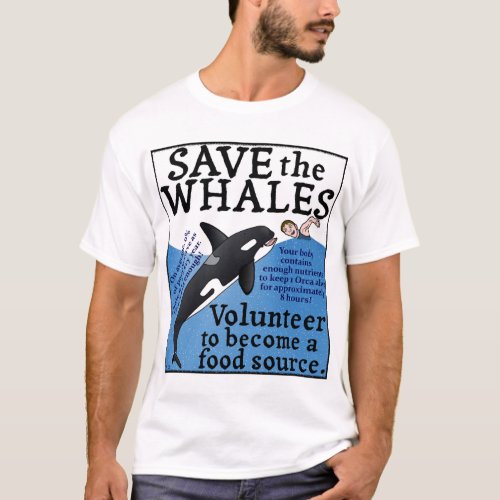 Funny Save the Whales Orca Satire Spoof Humor T_Shirt