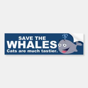 Funny Save the Whales Quote Bumper Sticker