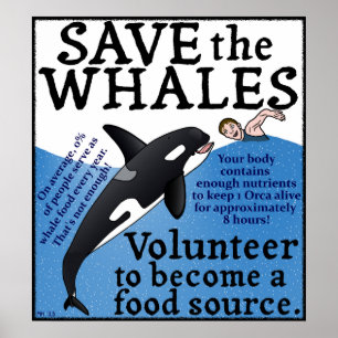Funny Save the Whales Satire Orca Spoof Poster