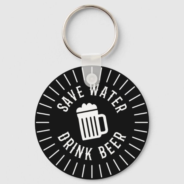Funny Save Water Drink Beer Keychain (Front)