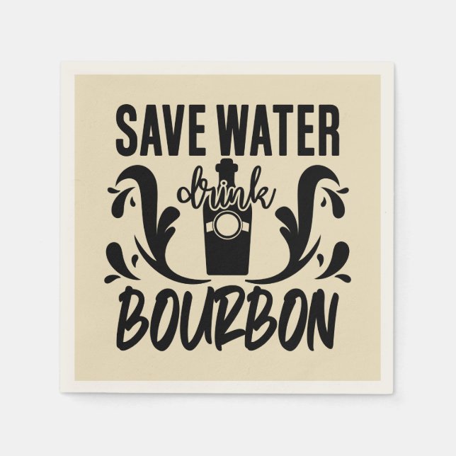 Funny save water drink bourbon word art napkins (Front)