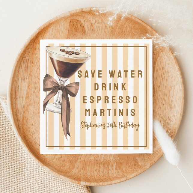 Funny Save Water Drink Espresso Martinis Birthday Napkins (Creator Uploaded)