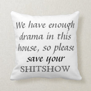 Funny Save Your Shitshow Pillow