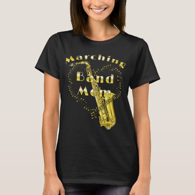 Funny Saxophone Marching Band Mom T-Shirt (Front)