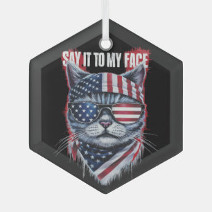 Funny Say It To My Face Funny Cat Glass Ornament