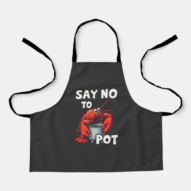 Funny Say No to Pot with Crab Lobster  Apron (Front)