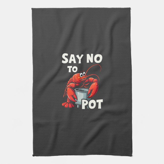 Funny Say No to Pot with Crab Lobster  Kitchen Towel (Vertical)