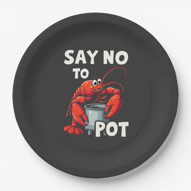 Funny Say No to Pot with Crab Lobster  Paper Plates (Front)