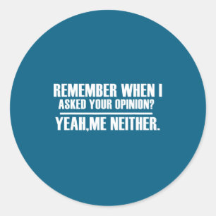Funny Saying & Funnywith Sayings Remember When Classic Round Sticker