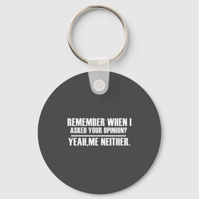 Funny Saying &amp; Funnywith Sayings Remember When Keychain (Front)
