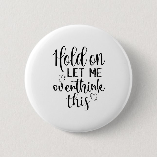 Funny Saying And Sarcastic Quotes Ideas Sarcastic  Button (Front)