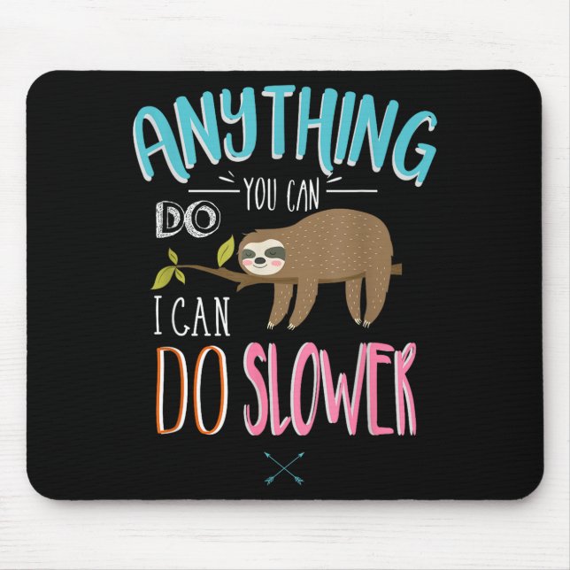 Funny Saying Anything You Can Do I Can Do Slower M Mouse Pad (Front)