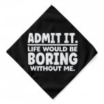 Funny Saying Art For Sarcastic People Men Women Ga Bandana