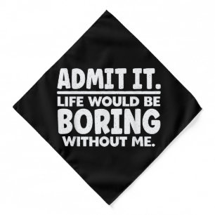 Funny Saying Art For Sarcastic People Men Women Ga Bandana