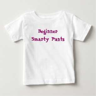 Funny Saying Beginner Smarty Pants Baby T-Shirt