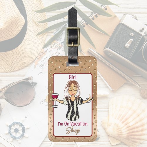 Funny Saying Bold Girly Cartoon Vacation for Her  Luggage Tag