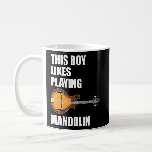 Funny Saying Boy Likes Mandolin Music Notes  Coffee Mug