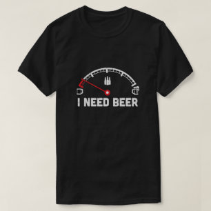 Funny Saying Cars I Need Beer T-Shirt