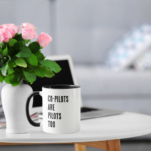 Funny Saying Co-Pilots Are Pilots too custom Mug