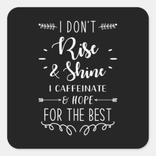 Funny Saying Coffee Square Sticker