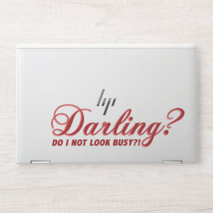 funny saying Darling do I not look busy withhearts HP Laptop Skin