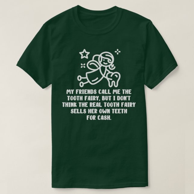 Funny Saying Dental Assistant Humor Dentist Hygien T-Shirt (Design Front)