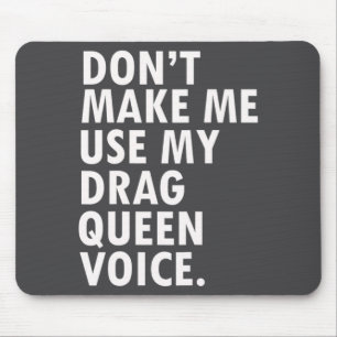 Funny Saying Drag Queen Gag Gift Gay Lgbt Gift  Mouse Pad